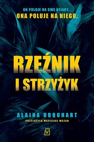 Okładka książki Rzeźnik i strzyżyk / Alaina Urquhart ; przełożyła Maciejka Mazan.