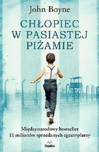 Okładka książki Chłopiec w pasiastej piżamie / John Boyne ; przełożył Paweł Łopatka.