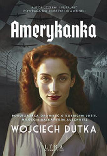 Okładka książki Amerykanka / Wojciech Dutka.