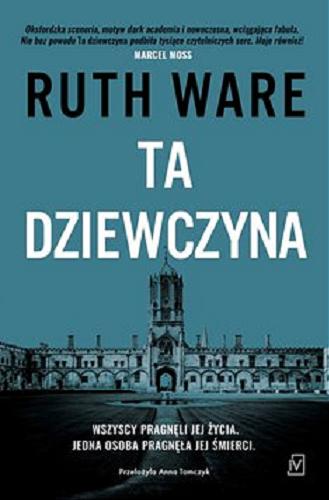 Okładka  Ta dziewczyna [E-book] / Ruth Ware ; przełożyła Anna Tomczyk.