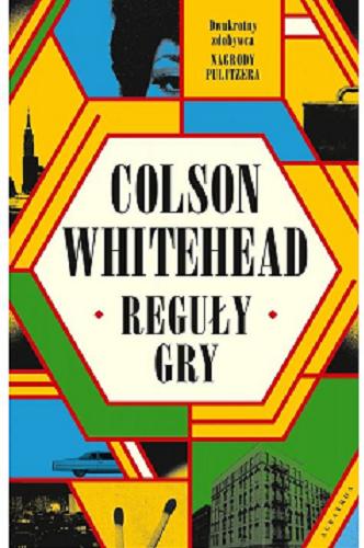 Okładka  Reguły gry / Colson Whitehead ; z angielskiego przełożył Robert Sudół.