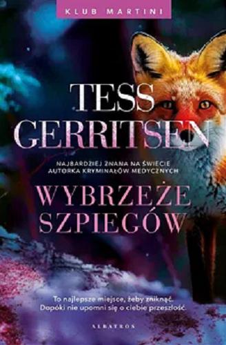 Okładka książki Wybrzeże szpiegów / Tess Gerritsen ; z angielskiego przełożył Janusz Ochab.