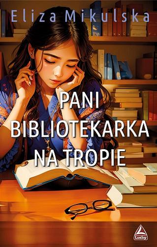 Okładka książki Pani bibliotekarka na tropie / Eliza Mikulska ; [ilustracje: Natalia Mikulska].
