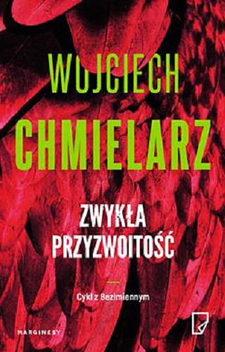 Okładka książki Zwykła przyzwoitość / Wojciech Chmielarz.