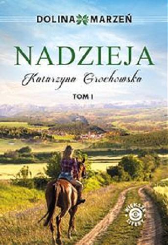 Okładka książki Nadzieja / Katarzyna Grochowska.