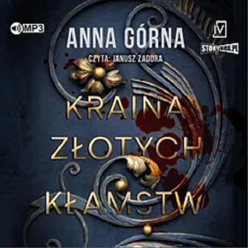 Okładka książki Kraina złotych kłamstw : [Dokument dźwiękowy] / Anna Górna.