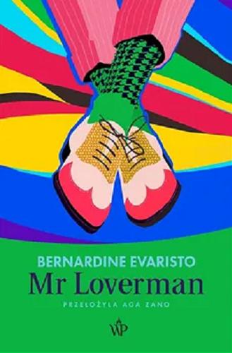 Okładka książki Mr Loverman / Bernardine Evaristo ; przełożyła Aga Zano.
