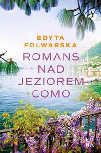 Okładka książki Romans nad jeziorem Como / Edyta Folwarska.