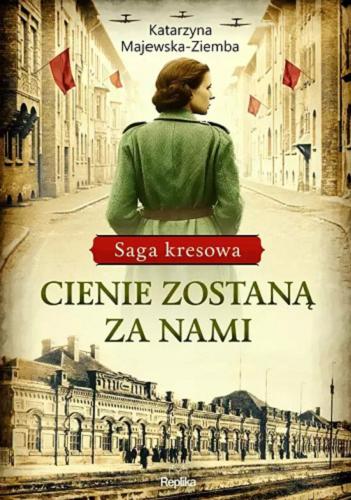 Okładka książki Cienie zostaną za nami / Katarzyna Majewska-Ziemba.