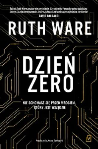 Okładka książki Dzień zero / Ruth Ware ; przełożyła Anna Tomczyk.