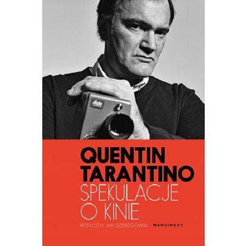 Okładka książki Spekulacje o kinie / Quentin Tarantino ; przełożył Jan Dzierzgowski.