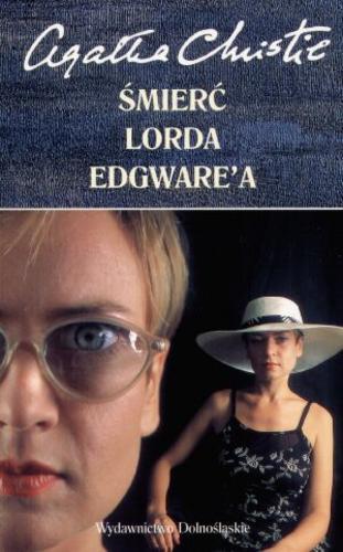 Okładka książki Śmierć lorda Edgware`a / Agata Christie ; tł. [z ang.] Agnieszka Bihl.