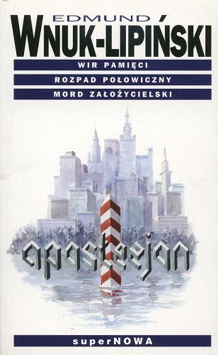 Okładka książki Wir pamięci / Edmund Wnuk-Lipiński.