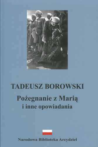 Okładka książki Pożegnanie z Marią i inne opowiadania / Tadeusz Borowski.