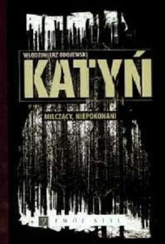 Okładka książki  Katyń : milczący, niepokonani  13
