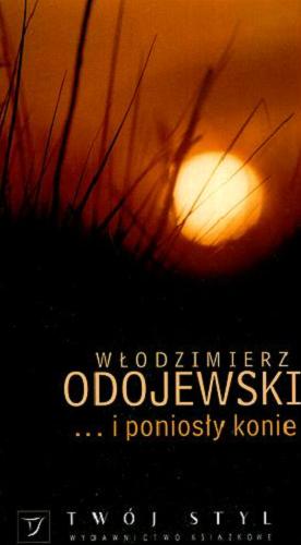Okładka książki ... i poniosły konie /  Włodzimierz Odojewski.