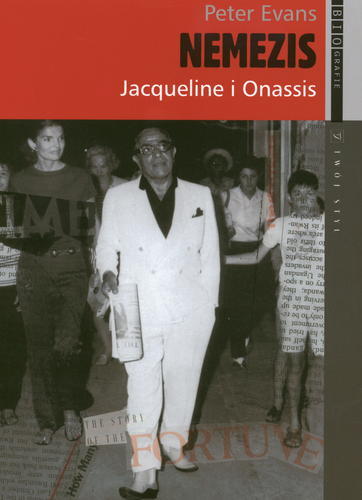 Okładka książki Nemezis : Jacqueline i Onassis / Peter Evans ; przełożył Zbigniew Niewojski.