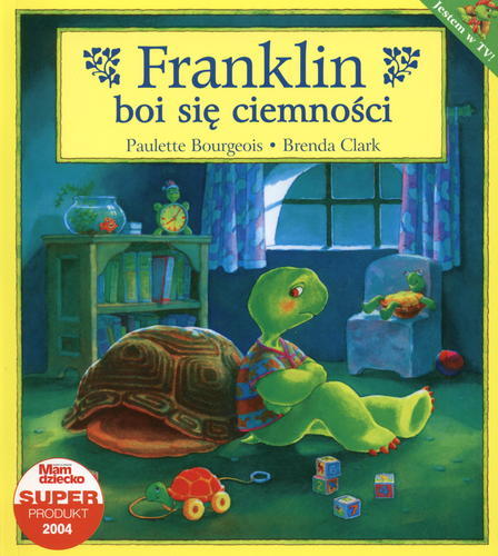 Okładka książki Franklin boi się ciemności / Paulette Bourgeois ; il. Brenda Clark ; tł. Patrycja Zarawska.