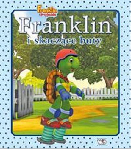 Okładka książki Franklin i skaczące buty / [ilustracje Brenda Clark ; tłumaczenie Patrycja Zarawska].