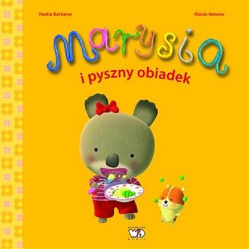 Okładka książki Marysia i pyszny obiadek / Nadia Berkane, [ilustracje] Alexis Nesme ; [tekst polski Patrycja Zarawska].