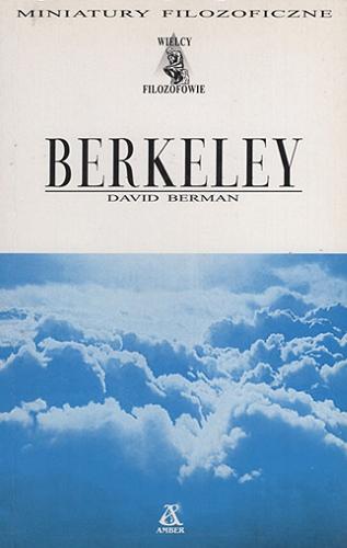 Okładka książki Berkeley : eksperymentalna filozofia / David Berman ; przekład Robert Flaszak.
