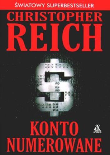 Okładka książki Konto numerowane / Christopher Reich ; przekł. Jerzy Kozłowski.