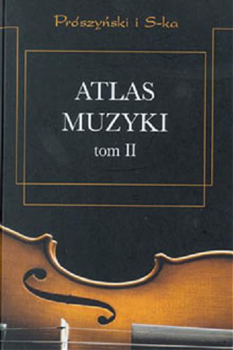 Okładka książki  Atlas muzyki. T. 2  1