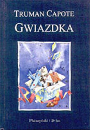 Okładka książki Gwiazdka / Truman Capote ; tł. Krzysztof Zarzecki ; tł. Bronisław Zieliński.