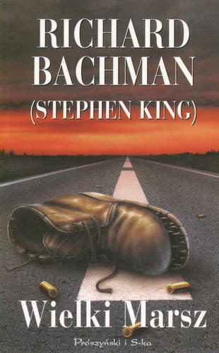 Okładka książki Wielki Marsz / Richard Bachman (Stephen King) ; przeł. Paweł Korombel.