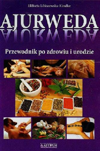 Okładka książki Ajurweda / Elżbieta Libiszewska-Kindler.