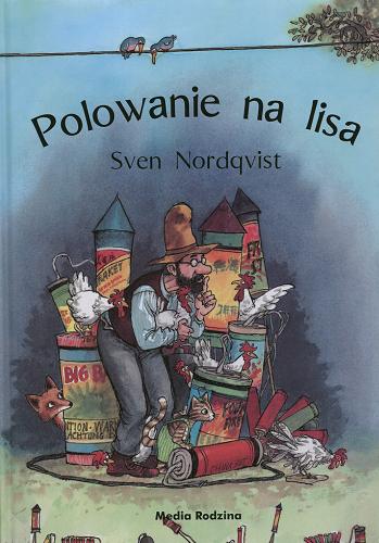 Okładka książki Polowanie na lisa / Sven Nordqvist ; tłumaczyła Barbara Hołderna.