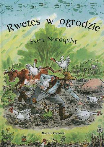 Okładka książki Rwetes w ogrodzie / Sven Nordqvist ; tłumaczyła Barbara Hołderna.