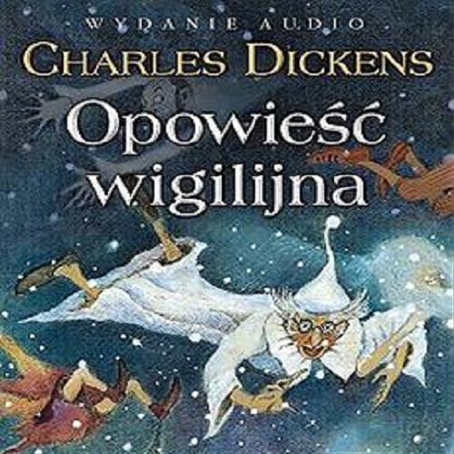 Okładka książki Opowieść wigilijna. [Dokument dźwiękowy] CD 2 /  Charles Dickens ; przekład Andrzej Polkowski.