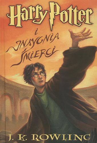 Okładka książki Harry Potter i insygnia śmierci / J. K Rowling ; ilustracje Mary GrandPré ; tłumaczenie Andrzej Polkowski.