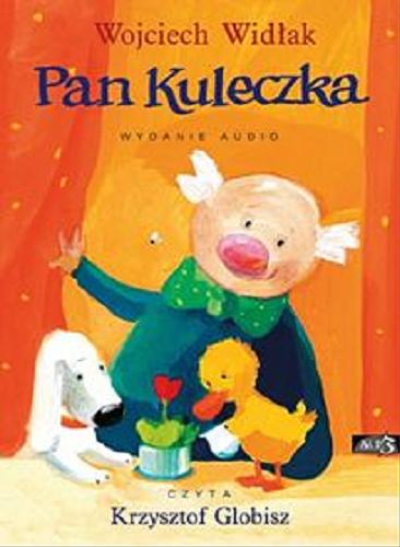 Okładka książki Pan Kuleczka [Dokument dźwiękowy] / Wojciech Widłak.