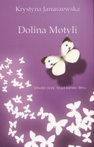 Okładka książki Dolina Motyli / Krystyna Januszewska.