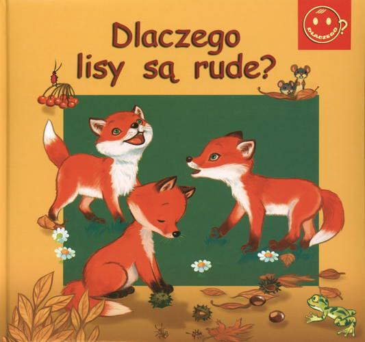 Okładka książki  Dlaczego lisy są rude?  7