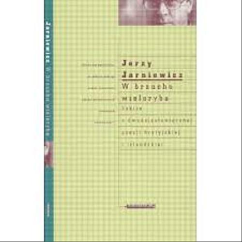 Okładka książki W brzuchu wieloryba : szkice o dwudziestowiecznej poezji brytyjskiej i irlandzkiej / Jerzy Jarniewicz.