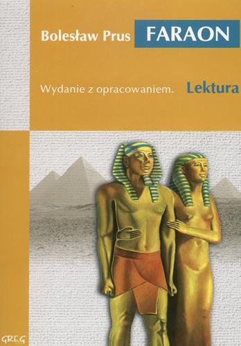 Okładka książki Faraon / Bolesław Prus ; opracowała Barbara Włodarczyk ; [ilustracje Jolanta Adamus Ludwikowska].