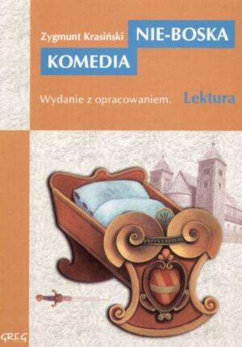 Okładka książki Nie-boska komedia / Zygmunt Krasiński ; oprac. Wojciech Rzehak.