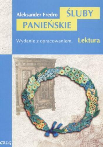 Okładka książki Śluby panieńskie / Aleksander Fredro ; il. Lucjan Ławnicki ; oprac. Anna Popławska.