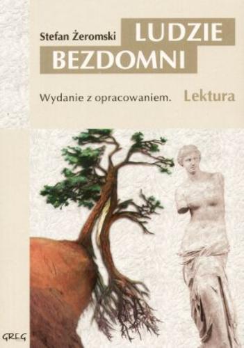 Okładka książki Ludzie bezdomni / Stefan Żeromski ; opracowały Anna Popławska, Honorata Liszka ; [ilustracje Jolanta Adamus Ludwikowska].