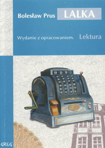 Okładka książki Lalka / Bolesław Prus ; opracowały Anna Popławska, Katarzyna Duda-Kaptur ; [ilustracje Jolanta Adamus Ludwikowska].