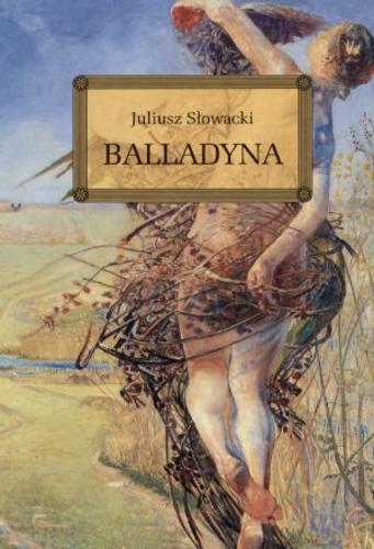 Okładka książki Balladyna / Juliusz Słowacki ; opracowanie Anna Popławska ; ilustracje Lucjan Ławnicki.