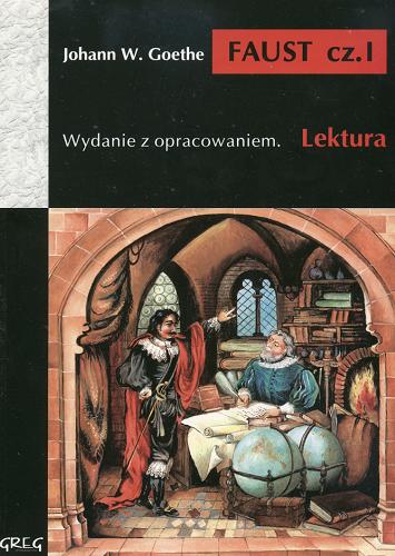 Okładka książki Faust / Johann Wolfgang von Goethe ; ilustracje Jolanta Adamus-Ludwikowska ; opracowali Wojciech Rzehak, Sylwia Wójtowicz ; przełożył Władysław Kościelski.
