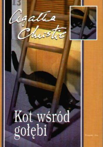 Okładka książki Kot wśród gołębi / Agatha Christie ; przełożyła Krystyna Bockenheim.