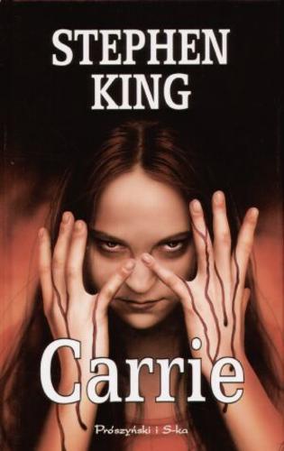 Okładka książki Carrie / Stephen King ; przeł. Danuta Górska.