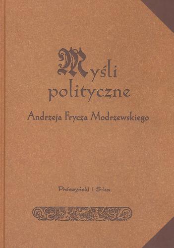 Okładka książki  Myśli polityczne Andrzeja Frycza Modrzewskiego : (wybór)  2