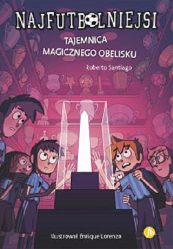 Okładka książki  Tajemnica magicznego obelisku  15