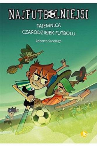 Okładka książki  Tajemnica czarodziejek futbolu  10